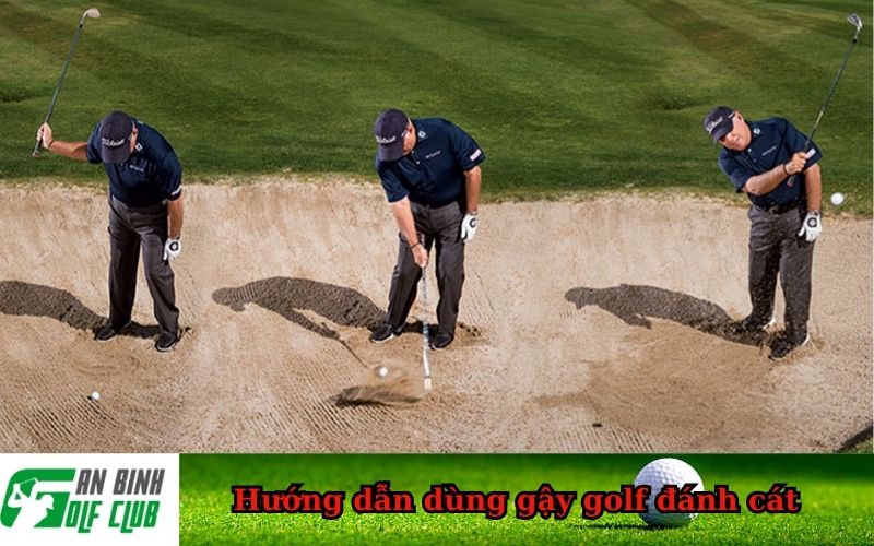 Hướng dẫn dùng gậy golf đánh cát