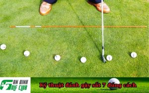 Kỹ thuật đánh gậy sắt 7 đúng cách