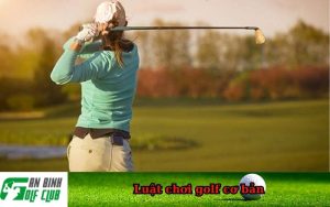Luật chơi golf cơ bản