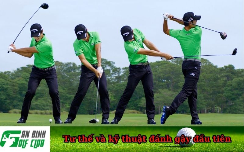 Tư thế và kỹ thuật đánh gậy đầu tiên