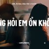 Lời Bài Hát H2K Đừng Hỏi Em Ổn Không - Full Rylics